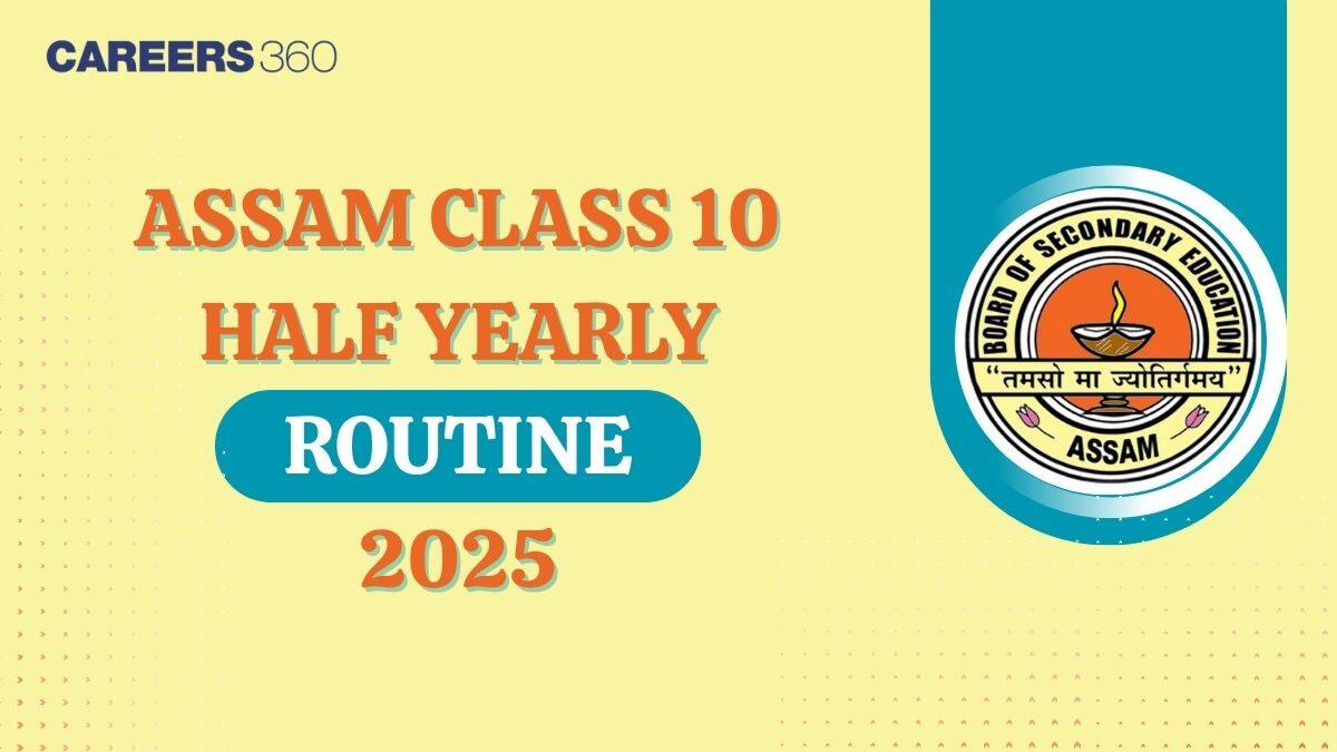 Assam Class 10 Half Yearly Routine 2025, Timetable, Exam Dates